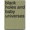 Black Holes And Baby Universes door Stephen W. Hawking