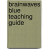 Brainwaves Blue Teaching Guide door Leone Stumbaum