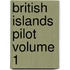 British Islands Pilot Volume 1