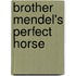 Brother Mendel's Perfect Horse