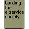 Building the E-service Society door Winfried Lamersdorf