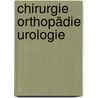 Chirurgie Orthopädie Urologie by Michael Zimmer
