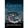 Choker: A Ike Schwartz Mystery by Frederick Ramsay