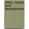 Cities, Nature And Development door Sarah Dooling