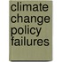 Climate Change Policy Failures