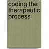 Coding The Therapeutic Process by Murray Cox