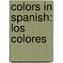 Colors in Spanish: Los Colores