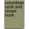 Columbian Cook and Recipe Book door Cleveland [From Old Cat Whitworth Bros