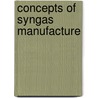 Concepts Of Syngas Manufacture door Lars J. Christiansen