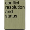 Conflict Resolution and Status door Celine Francis