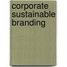 Corporate Sustainable Branding door Christian Rauch