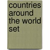 Countries Around The World Set by Richard Spilsbury