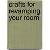 Crafts For Revamping Your Room by Susannah Blake