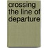 Crossing the Line of Departure