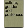 Culture, Gender and Politeness door Çiler Hatipoglu