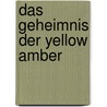 Das Geheimnis der Yellow Amber door Christof Reiber