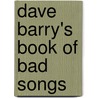 Dave Barry's Book of Bad Songs door Dave Barry