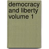 Democracy and Liberty Volume 1 door William Edward Hartpole Lecky