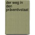 Der Weg in den Präventivstaat