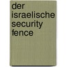 Der israelische Security Fence by Bernhard Innerhofer