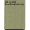 Die Kieferer Kapellenwanderung by Evelyne Brandenburg
