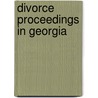 Divorce Proceedings in Georgia by Pandora E. Palmer