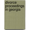 Divorce Proceedings in Georgia by Pandora E. Palmer