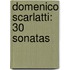 Domenico Scarlatti: 30 Sonatas