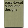 Easy-To-Cut Silhouette Designs door Betty Christy