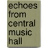Echoes from Central Music Hall