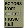 Echoes from Central Music Hall by David Swing