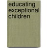 Educating Exceptional Children door Samuel Kirk