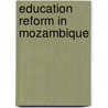 Education Reform in Mozambique door Lucrecia Santiba Ez