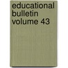 Educational Bulletin Volume 43 door Indiana State Board of Educatin