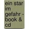 Ein Star Im Gefahr - Book & Cd door Dorothea Herrmann