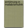 Einführung In Matlab/simulink door Angelika Bosl