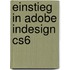 Einstieg In Adobe Indesign Cs6