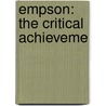 Empson: The Critical Achieveme by Christopher Norris
