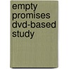 Empty Promises Dvd-based Study door Pete Wilson