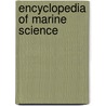 Encyclopedia of Marine Science door Inc Facts on File