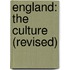 England: The Culture (Revised)