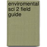 Enviromental Sci 2 Field Guide door Karen Arms