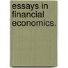 Essays In Financial Economics. by Zhijian Huang