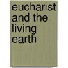 Eucharist and the Living Earth door Hugh O'Donnell