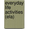 Everyday Life Activities (ela) door Jacqueline Stark