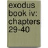 Exodus Book Iv: Chapters 29-40