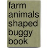 Farm Animals Shaped Buggy Book door Rod Campbell