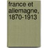 France Et Allemagne, 1870-1913