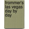 Frommer's Las Vegas Day by Day door Rick Garman