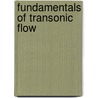 Fundamentals of Transonic Flow door Trevor H. Moulden